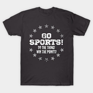 Go Sports Do The Thing Win The Points T-Shirt